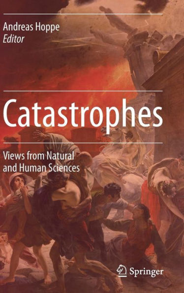 Catastrophes: Views from Natural and Human Sciences