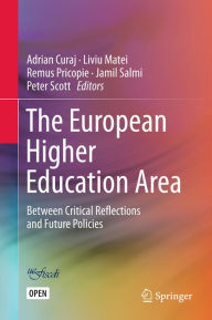 Title: The European Higher Education Area: Between Critical Reflections and Future Policies, Author: Adrian Curaj