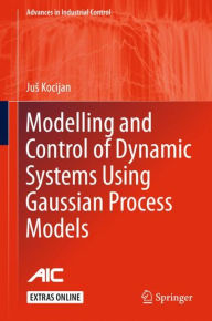 Modelling and Control of Dynamic Systems Using Gaussian Process Models