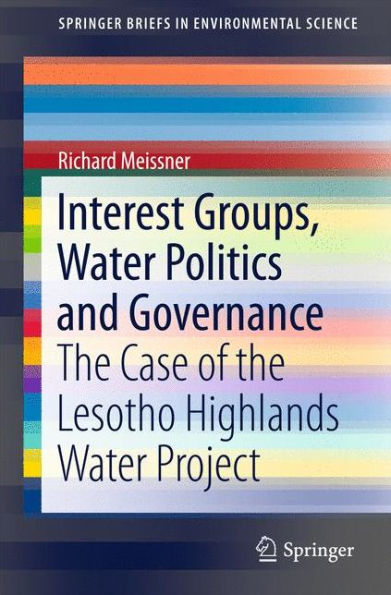 Interest Groups, Water Politics and Governance: The Case of the Lesotho Highlands Water Project