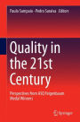 Quality in the 21st Century: Perspectives from ASQ Feigenbaum Medal Winners