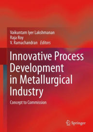 Free kindle book downloads for mac Innovative Process Development in Metallurgical Industry: Concept to Commission