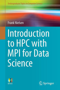 Title: Introduction to HPC with MPI for Data Science, Author: Frank Nielsen