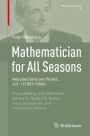 Mathematician for All Seasons: Recollections and Notes Vol. 1 (1887-1945)