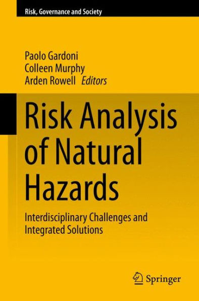 Risk Analysis of Natural Hazards: Interdisciplinary Challenges and Integrated Solutions