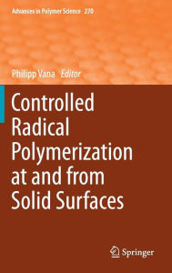 Title: Controlled Radical Polymerization at and from Solid Surfaces, Author: Philipp Vana