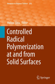 Title: Controlled Radical Polymerization at and from Solid Surfaces, Author: Philipp Vana