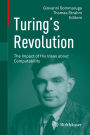 Turing's Revolution: The Impact of His Ideas about Computability