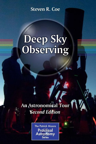 Deep Sky Observing: An Astronomical Tour