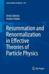 Ebooks downloadable Resummation and Renormalization in Effective Theories of Particle Physics in English 9783319226194