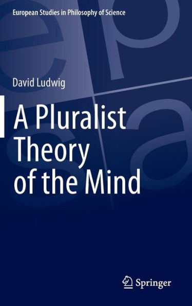 A Pluralist Theory of the Mind