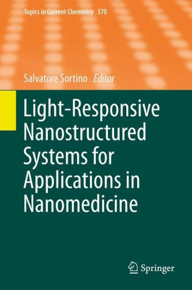 Light-Responsive Nanostructured Systems for Applications Nanomedicine