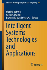 Title: Intelligent Systems Technologies and Applications: Volume 1, Author: Stefano Berretti