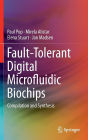 Fault-Tolerant Digital Microfluidic Biochips: Compilation and Synthesis