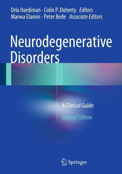 Neurodegenerative Disorders: A Clinical Guide / Edition 2