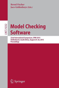 Title: Model Checking Software: 22nd International Symposium, SPIN 2015, Stellenbosch, South Africa, August 24-26, 2015, Proceedings, Author: Bernd Fischer