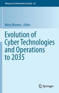 Free download books online Evolution of Cyber Technologies and Operations to 2035 by Misty Blowers 9783319235844 (English literature)