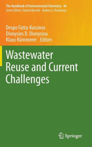 Title: Wastewater Reuse and Current Challenges, Author: Despo Fatta-Kassinos