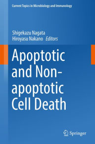 Title: Apoptotic and Non-apoptotic Cell Death, Author: Shigekazu Nagata