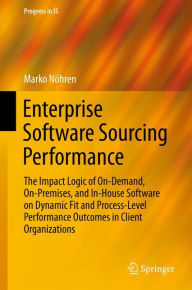Title: Enterprise Software Sourcing Performance: The Impact Logic of On-Demand, On-Premises, and In-House Software on Dynamic Fit and Process-Level Performance Outcomes in Client Organizations, Author: Marko Nöhren