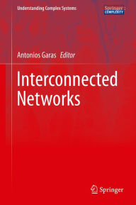 Title: Interconnected Networks, Author: Antonios Garas