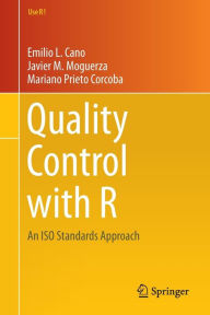 Free download pdf books for android Quality Control with R: An ISO Standards Approach by Emilio L. Cano, Javier M. Moguerza, Mariano Prieto Corcoba 9783319240442 English version