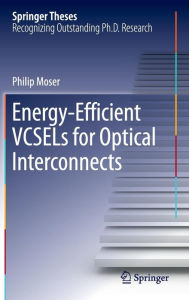 Title: Energy-Efficient VCSELs for Optical Interconnects, Author: Philip Moser