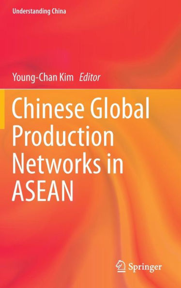 Chinese Global Production Networks in ASEAN