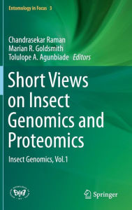 Short Views on Insect Genomics and Proteomics: Insect Genomics, Vol.1