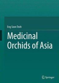 Free ebook downloads in txt format Medicinal Orchids of Asia FB2 iBook PDF (English literature) 9783319242729