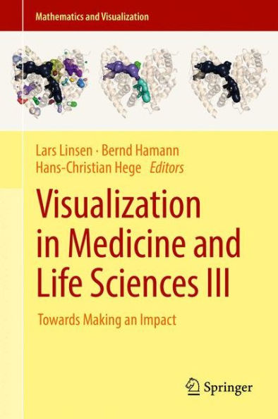 Visualization in Medicine and Life Sciences III: Towards Making an Impact