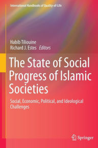 Title: The State of Social Progress of Islamic Societies: Social, Economic, Political, and Ideological Challenges, Author: Habib Tiliouine