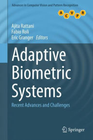 Title: Adaptive Biometric Systems: Recent Advances and Challenges, Author: Ajita Rattani