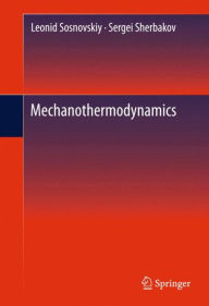Title: Mechanothermodynamics, Author: Leonid Sosnovskiy