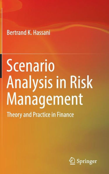 Scenario Analysis in Risk Management: Theory and Practice in Finance