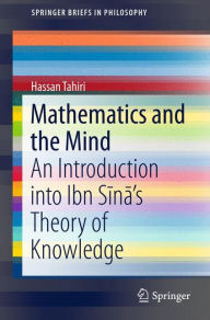 Free ebook download for mobile in txt format Mathematics and the Mind: An Introduction into Ibn Sina's Theory of Knowledge
