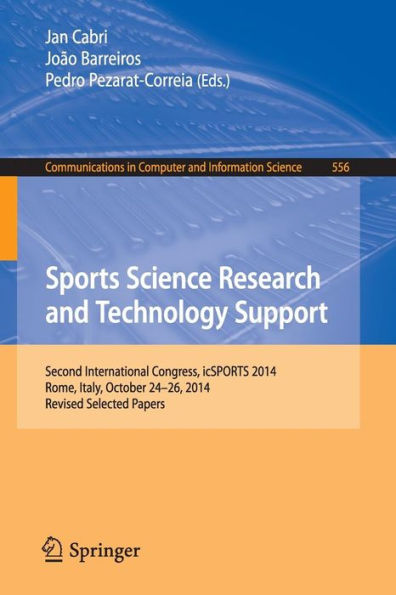 Sports Science Research and Technology Support: Second International Congress, icSPORTS 2014, Rome, Italy, October 24-26, 2014, Revised Selected Papers