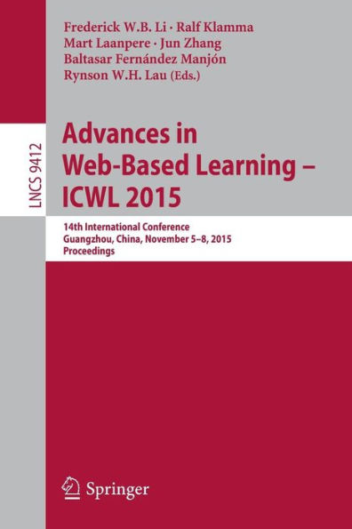 Advances Web-Based Learning -- ICWL 2015: 14th International Conference, Guangzhou, China, November 5-8, 2015, Proceedings