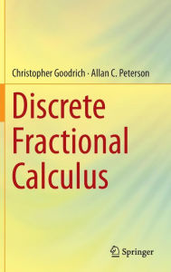 Title: Discrete Fractional Calculus, Author: Christopher Goodrich