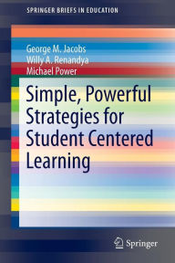 Title: Simple, Powerful Strategies for Student Centered Learning, Author: George Martin Jacobs