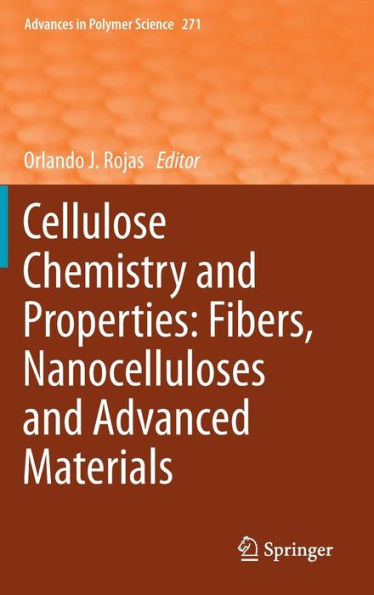 Cellulose Chemistry and Properties: Fibers, Nanocelluloses and Advanced Materials