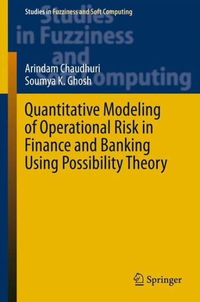 Quantitative Modeling of Operational Risk Finance and Banking Using Possibility Theory