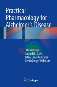 Practical Pharmacology for Alzheimer's Disease