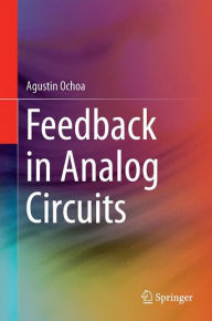 Ipod e-book downloads Feedback in Analog Circuits by Agustin Ochoa English version