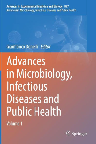 Advances in Microbiology, Infectious Diseases and Public Health: Volume 1