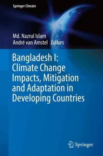 Bangladesh I: Climate Change Impacts, Mitigation and Adaptation Developing Countries