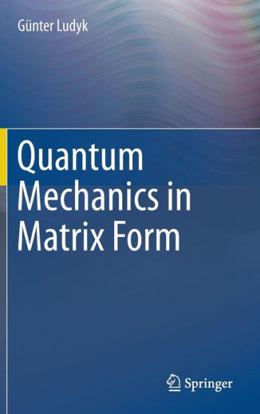 Quantum Mechanics in Matrix Form