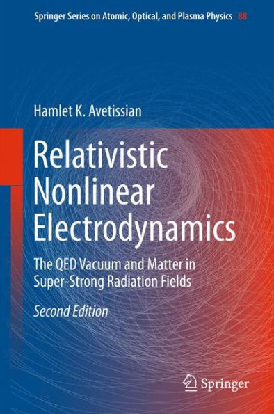 Relativistic Nonlinear Electrodynamics: The QED Vacuum and Matter in Super-Strong Radiation Fields