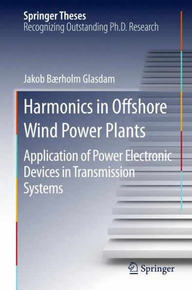Harmonics in Offshore Wind Power Plants: Application of Power Electronic Devices in Transmission Systems