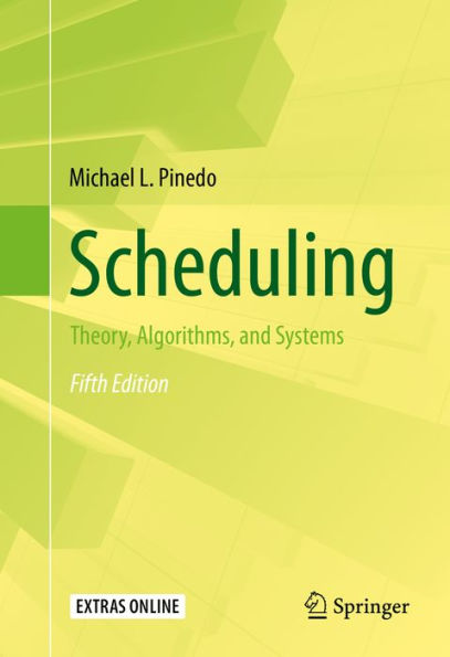 Scheduling: Theory, Algorithms, and Systems